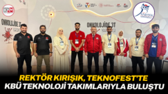 Rektör Kırışık, TEKNOFEST’te KBÜ teknoloji takımlarıyla buluştu