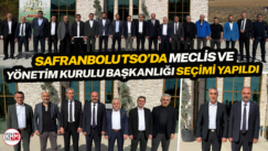 Safranbolu TSO’da Meclis ve Yönetim Kurulu Başkanlığı Seçimi Yapıldı