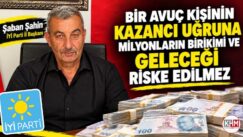 İYİ Parti İl Başkanı Şahin’den borsa ve fon skandalı ile ilgili açıklama