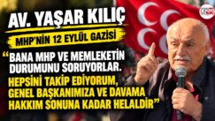 MHP’nin efsane ismi Gazi Yaşar Kılıç’tan çarpıcı açıklamalar