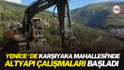 Yenice’de Karşıyaka Mahallesi’nde altyapı çalışmaları başladı