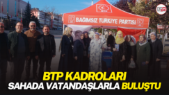 BTP Kadroları sahada vatandaşlarla buluştu