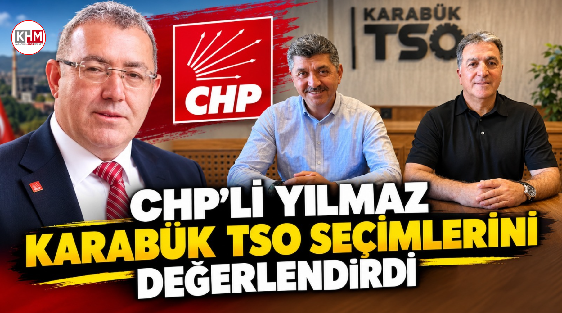 TSO Karabük’ün ekonomik geleceğine yön veren bir akıl ve çözüm merkezi olmalıdır