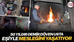 50 yıldır demir döven usta, eşiyle mesleğini yaşatıyor