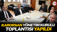 KARORSAN Yönetim Kurulu Toplantısı Yapıldı