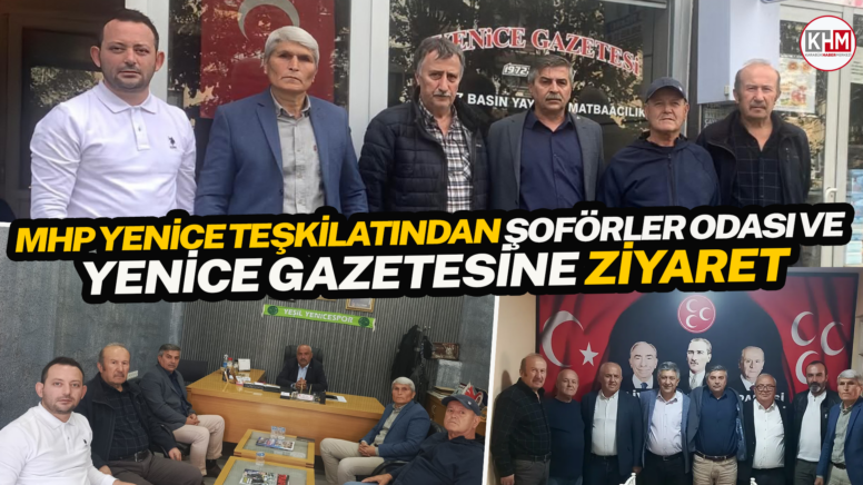 MHP Yenice Teşkilatından Şoförler Odası ve Yenice Gazetesine Ziyaret