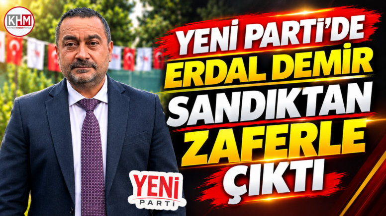 Yeni Parti’de Erdal Demir sandıktan zaferle çıktı
