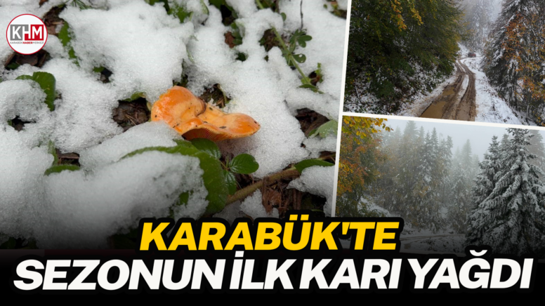 Karabük’te sezonun ilk karı yağdı