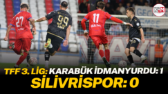 TFF 3. Lig: Karabük İdmanyurdu: 1 – Silivrispor: 0